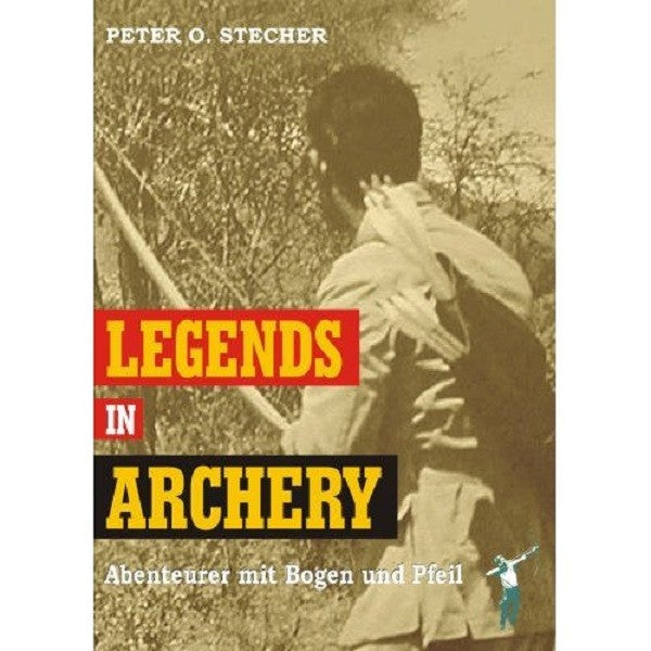 BLACK FLASH Archery Medien Buch: Legends in Archery - Abenteurer mit Pfeil und Bogen