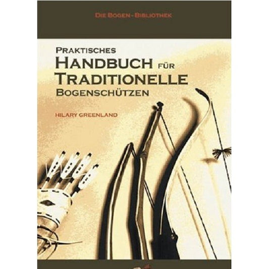 BLACK FLASH Archery Medien Buch: Praktisches Handbuch für traditionelle Bogenschützen