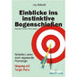 BLACK FLASH Archery Medien Buch: Einblicke ins instinktive Bogenschießen