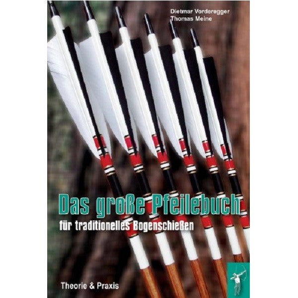 BLACK FLASH Archery Medien Buch: Das große Pfeilebuch - für traditionelles Bogenschießen