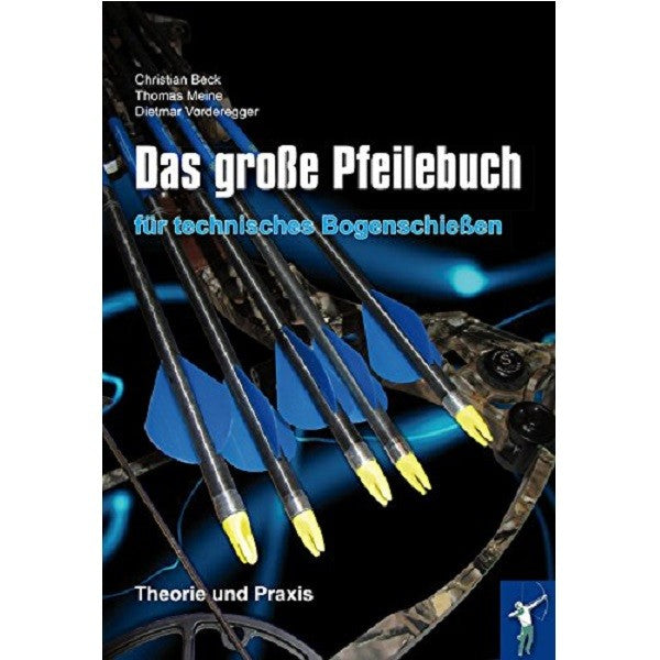 BLACK FLASH Archery Medien Buch: Das große Pfeilebuch - für technisches Bogenschießen