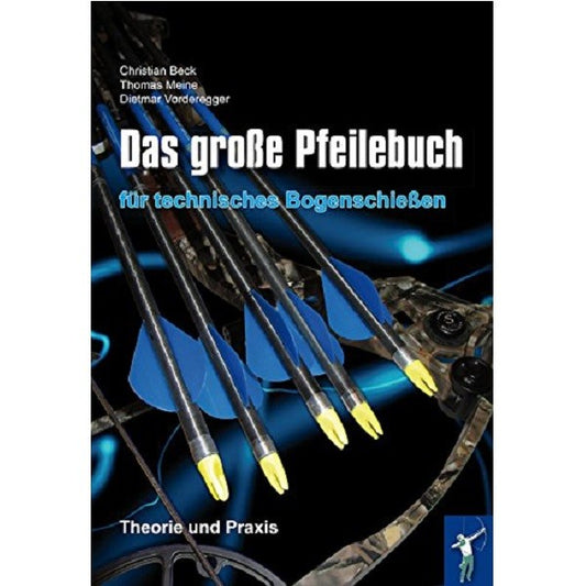 BLACK FLASH Archery Medien Buch: Das große Pfeilebuch - für technisches Bogenschießen